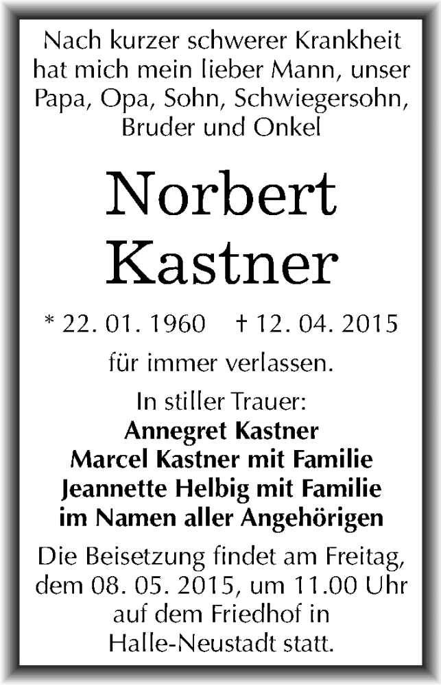  Traueranzeige für Norbert Kastner vom 18.04.2015 aus Mitteldeutsche Zeitung Halle/Saalkreis