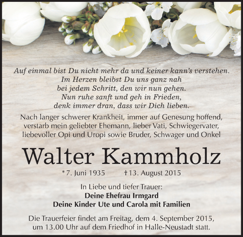  Traueranzeige für Walter Kammholz vom 22.08.2015 aus Mitteldeutsche Zeitung Halle/Saalkreis