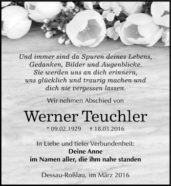 Traueranzeige von Werner Teuchler von Mitteldeutsche Zeitung Dessau-Roßlau