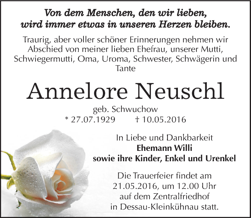  Traueranzeige für Annelore Neuschl vom 14.05.2016 aus Mitteldeutsche Zeitung Dessau-Roßlau