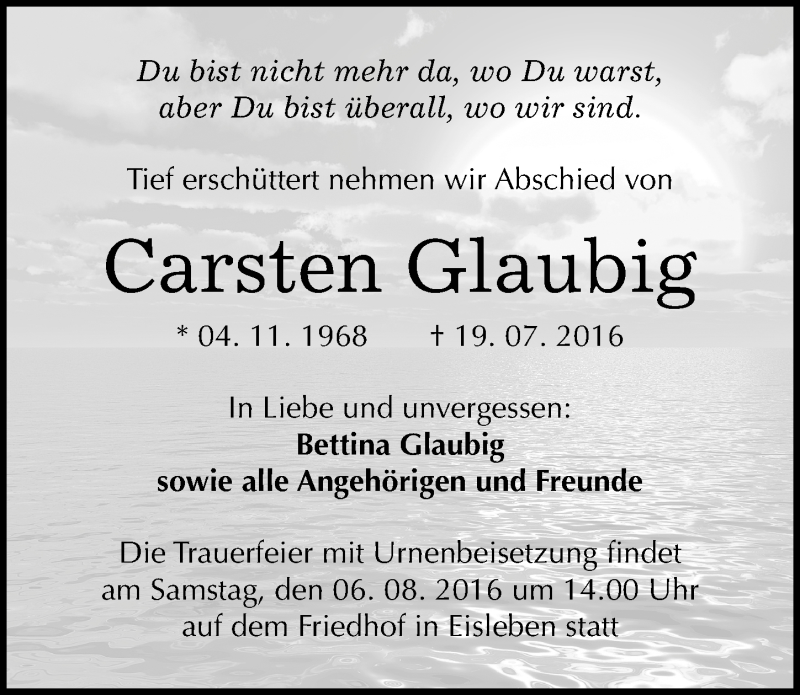  Traueranzeige für Carsten Glaubig vom 30.07.2016 aus Mitteldeutsche Zeitung Mansfelder Land