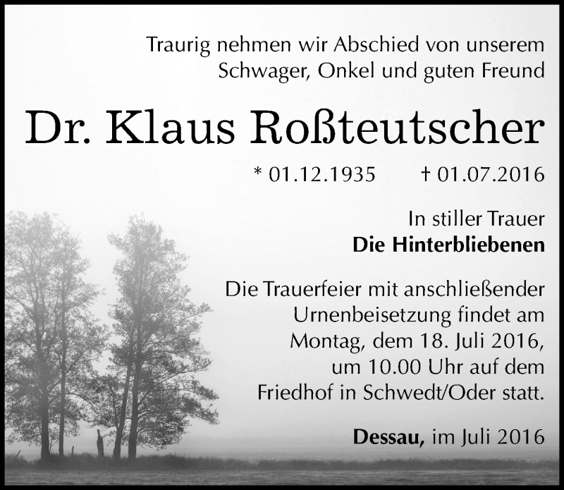  Traueranzeige für Klaus Roßteutscher vom 12.07.2016 aus Mitteldeutsche Zeitung Dessau-Roßlau