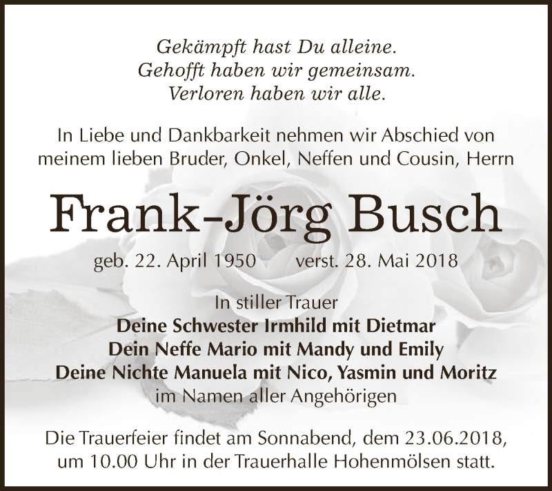  Traueranzeige für Frank-Jörg Busch vom 13.06.2018 aus WVG - Wochenspiegel NMB / WSF / ZTZ