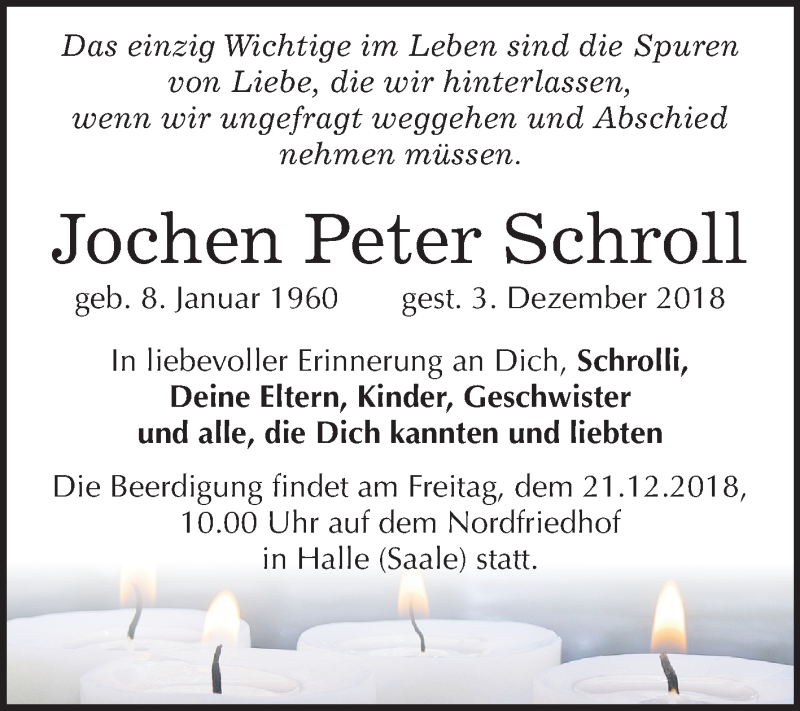  Traueranzeige für Jochen Peter Schroll vom 08.12.2018 aus Mitteldeutsche Zeitung Halle/Saalkreis