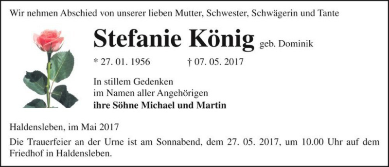  Traueranzeige für Stefanie König (geb. Dominik)  vom 13.05.2017 aus Magdeburger Volksstimme