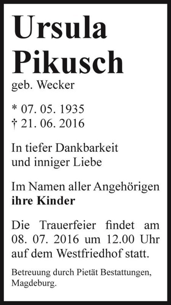  Traueranzeige für Ursula Pikusch (geb. Wecker)  vom 02.07.2016 aus Magdeburger Volksstimme