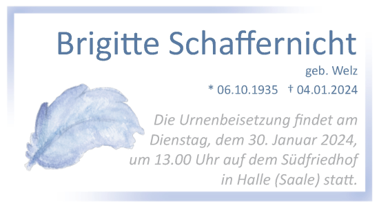 Traueranzeige von Brigitte Schaffernicht von Mitteldeutsche Zeitung Halle/Saalkreis