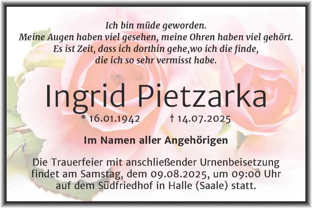  Traueranzeige für Ingrid Pietzarka vom 26.07.2025 aus Mitteldeutsche Zeitung Halle/Saalkreis