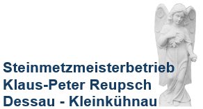 Steinmetzmeisterbetrieb Klaus-Peter Reupsch Steinmetzmeisterbetrieb Klaus-Peter Reupsch